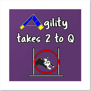 Dog Agility - it takes 2 to Q with a Boston Terrier Posters and Art